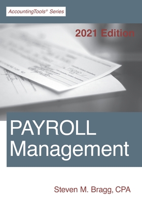 Payroll Management: 2021 Edition