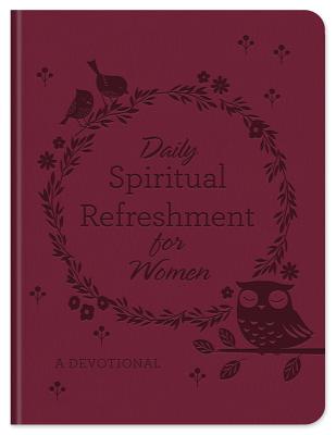 Daily Spiritual Refreshment for Women: A Devotional