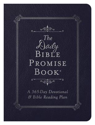 The Daily Bible Promise Book: A 365-Day Devotional and Bible Reading Plan