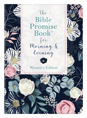 The Bible Promise Book for Morning & Evening Women's Edition