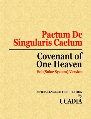 Pactum De Singularis Caelum (Covenant of One Heaven): Sol (Solar System) Version