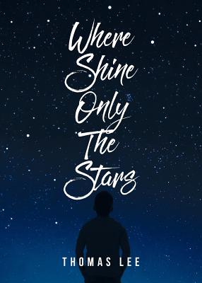 Where Shine Only the Stars