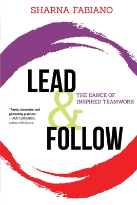 Lead and Follow: The Dance of Inspired Teamwork