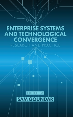 Enterprise Systems and Technological Convergence: Research and Practice