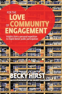 For the Love of Community Engagement: Insights from a personal expedition to inspire better public participation