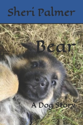 Bear: A Dog Story