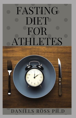 Fasting Diet for Athletes: Nutritional Guide for Athletes and sport person