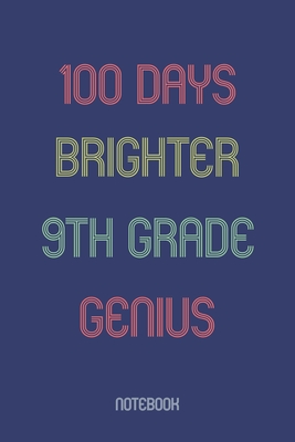 100 Days Brighter 9th Grade Genuis: Notebook