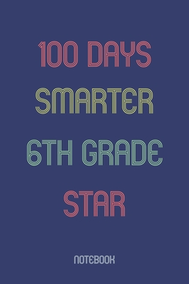 100 Days Smarter 6th Grade Star: Notebook