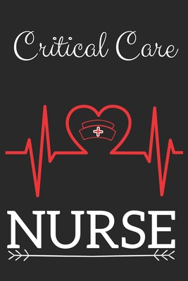 Critical Care Nurse: Nursing Valentines Gift (100 Pages, Design Notebook, 6 x 9) (Cool Notebooks) Paperback