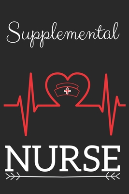 Supplemental Nurse: Nursing Valentines Gift (100 Pages, Design Notebook, 6 x 9) (Cool Notebooks) Paperback