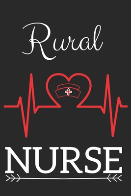 Rural Nurse: Nursing Valentines Gift (100 Pages, Design Notebook, 6 x 9) (Cool Notebooks) Paperback