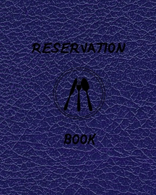 Reservation Book: RESERVATION book is ideally sized measuring 8x10,120 pages, 6 columns,20 entry