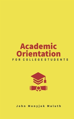 Academic Orientation: For College Students