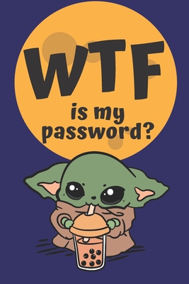 WTF is my Password Book: Logbook for Password and Other Stuff You Forget; Gift for Women; Gift for Moms; Gag gift; Valentines Day Gift; Valentines Notebook: 6 x 9 50 pages logbook for stuff you always forget