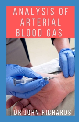 Analysis Of Arterial Blood Gas: Solving Arterial Blood Gas (ABG) Problems