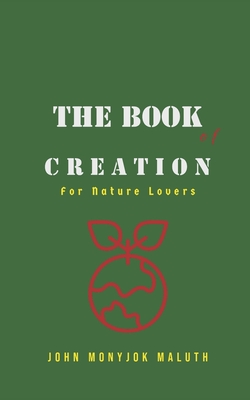 The Book of Creation: For Nature Lovers