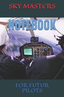 Notebook: For Futur Pilots