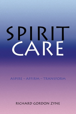 Spirit Care: Aspire - Affirm - Transform