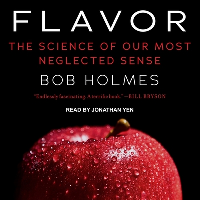 Flavor Lib/E: The Science of Our Most Neglected Sense