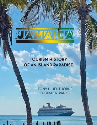 Jamaica: Tourism History of an Island Paradise