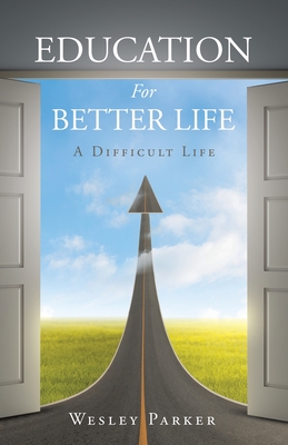 Education For Better Life: A Difficult Life