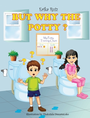 But Why The Potty?