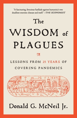 The Wisdom of Plagues: Lessons from 25 Years of Covering Pandemics