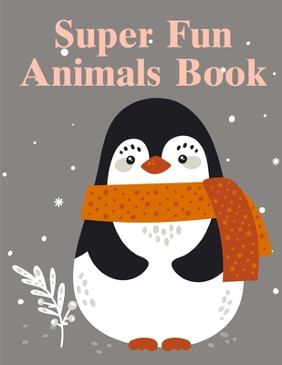 Super Fun Animals Book: Coloring Pages, Relax Design from Artists for Children and Adults