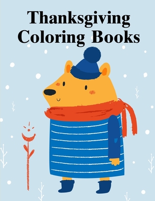 Thanksgiving Coloring Books: Coloring Book with Cute Animal for Toddlers, Kids, Children