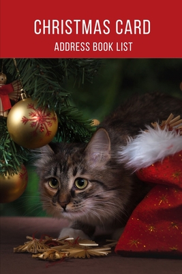 Christmas Card Address Book List: Christmas Card Tracker and Christmas gift Tracker For Sending And Receiving Holiday Cards - A Ten Organizer with Personalized for Cat Lovers - Cat cover