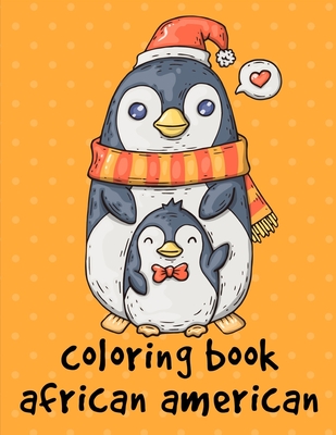 Coloring Book African American: The Coloring Pages for Easy and Funny Learning for Toddlers and Preschool Kids