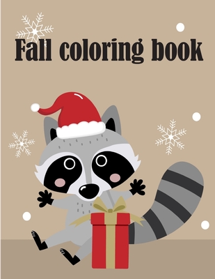 Fall coloring book: An Adorable Coloring Book with Cute Animals, Playful Kids, Best for Children
