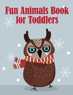 Fun Animals Book for Toddlers: An Adorable Coloring Book with funny Animals, Playful Kids for Stress Relaxation