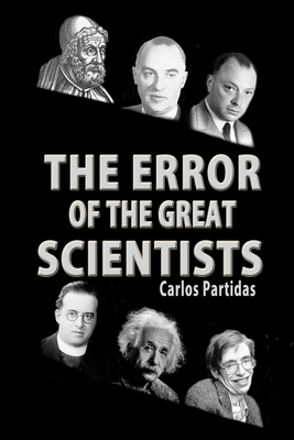 The Error of the Great Scientists: Extending the Theory of Big Bang