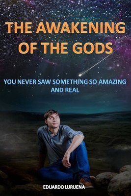 The Awakening of the Gods: You never saw something so amazing and real