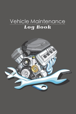 Vehicle Maintenance Log Book: Vehicle Maintenance and Repair Log Book Service Record Book For Cars, Trucks, Motorcycles And Automotive With Log Date, Parts List And Mileage Log (Vehicle Maintenance Log) Pocket book size 6x9 110 pages