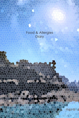 Food & Allergies Diary: Food Sensitivity Diary: Logbook for Symptoms of Food Allergies, Intolerance, Indigestion, IBS, Chrohn`s Disease, Ulcerative Colitis and Leaky Gut