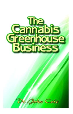 The Cannabis Greenhouse business