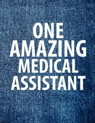 One Amazing Medical Assistant: Perfect for Nurses and Medical Assistant, Nursing Gifts...