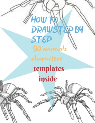 Sketch Book How To Draw: Gift Kids Children's Drawings Sketch Book Animals Step By Step 100 Pages