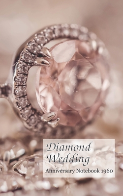 1960 Diamond Wedding Anniversary Notebook: a great alternative to a card