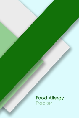 Food Allergy Tracker: Professional Log To Track Diet And Symptoms To Indentify Food Intolerances And Digestive Disorders