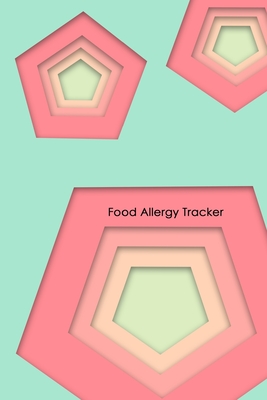 Food Allergy Tracker: Discover Food Intolerances and Allergies: A Food Diary that Tracks your Triggers and Symptoms