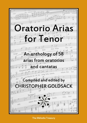 Oratorio Arias for Tenor: An anthology of 58 arias from oratorios for tenor