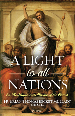 A Light to All Nations: On the Nature and Mission of the Church