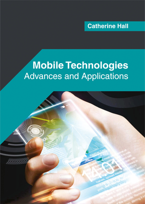 Mobile Technologies: Advances and Applications
