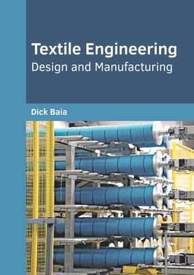 Textile Engineering: Design and Manufacturing