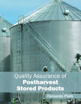 Quality Assurance of Postharvest Stored Products