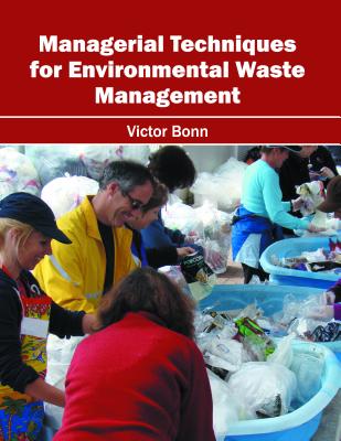Managerial Techniques for Environmental Waste Management